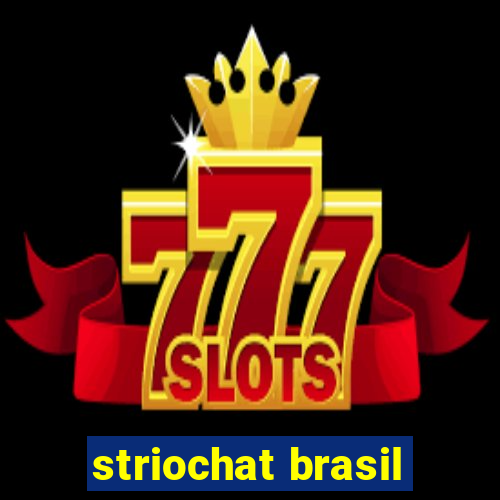 striochat brasil